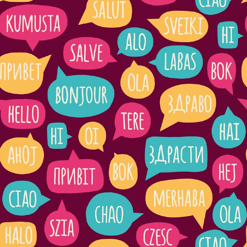 Hello in major languages around the world: None of the major European languages, French, German, English, Spanish, Italian and Russian could be made universal